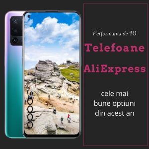 telefoane de pe Aliexpress in Romania
